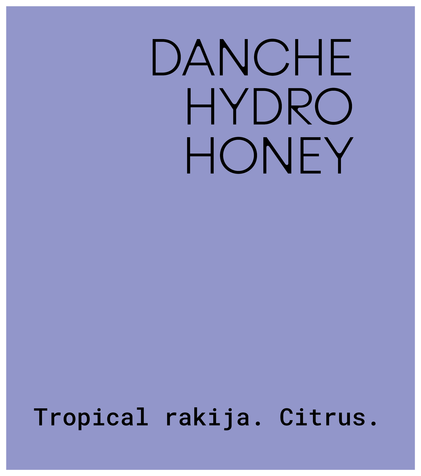 Danche Hydro Honey - Ethiopia